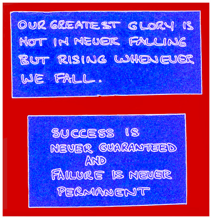 Our Greatest Glory is -- Success is