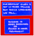 Our Greatest Glory is -- Success is